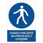Chodci, prejdite na protiľahlý chodník  - bezpečnostná tabuľka, samolepka A4