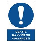 Dbajte na zvýšenú opatrnosť! - bezpečnostná tabuľka s dierkami, plast 2 mm - A4 