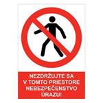 Nezdržujte sa v tomto priestore – nebezpečenstvo úrazu!  - bezpečnostná tabuľka , samolepka A5