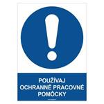 Používaj ochranné pracovné pomôcky - bezpečnostná tabuľka, plast 2 mm - A4 