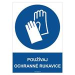 Používaj ochranné rukavice - bezpečnostná tabuľka, plast 2 mm - A4 