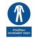 Používaj ochranný odev - bezpečnostná tabuľka, plast 2 mm - A4 