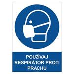 Používaj respirátor proti prachu - bezpečnostná tabuľka, plast 2 mm - A4 