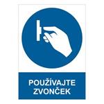 Používajte zvonček - bezpečnostná tabuľka, plast 2 mm - A4 