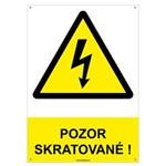 Pozor, skratované!  - bezpečnostná tabuľka s dierkami, plast 2 mm - A4