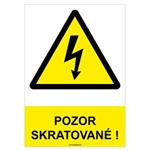 Pozor, skratované!  - bezpečnostná tabuľka, samolepka A4