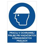 Pracuj v ochrannej prilbe pri viazačských a žeriavnických prácach - bezpečnostná tabuľka, plast 2 mm - A4 