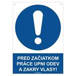 Pred začiatkom práce si pozapínaj odev a zakry vlasy!  - bezpečnostná tabuľka s dierkami, plast 2 mm - A4 