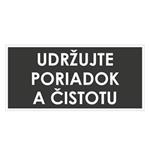 Udržujte poriadok a čistotu, šedá, plast 1mm,190x90mm