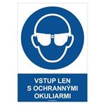 Vstup len s ochrannými okuliarmi - bezpečnostná tabuľka, plast 2 mm - A4 