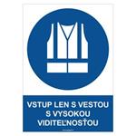 Vstup len s vestou s vysokou viditeľnosťou - bezpečnostná tabuľka, plast 2 mm - A4 