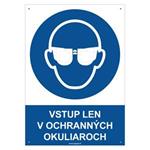 Vstup len v ochranných okuliaroch  - bezpečnostná tabuľka s dierkami, plast 2 mm - A4 