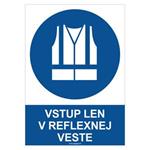 Vstup len v reflexnej veste - bezpečnostná tabuľka, plast 2 mm - A4 