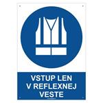 Vstup len v reflexnej veste - bezpečnostná tabuľka s dierkami, plast 2 mm - A4 