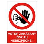 Vstup zakázaný – životu nebezpečné!   - bezpečnostná tabuľka s dierkami, plast A5, 2 mm