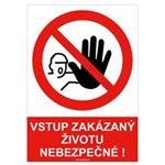 Vstup zakázaný – životu nebezpečné!   - bezpečnostná tabuľka , samolepka A5