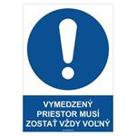 Vymedzený priestor musí zostať vždy voľný - bezpečnostná tabuľka, plast 2 mm - A4 