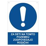 Za deti na tomto pozemku zodpovedajú rodičia! - bezpečnostná tabuľka s dierkami, plast 2 mm - A4 
