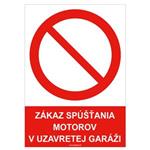 Zákaz spúšťania motorov v uzavretej garáži   - bezpečnostná tabuľka , samolepka A4