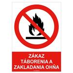 Zákaz táborenia a zakladania ohňa   - bezpečnostná tabuľka , samolepka A5