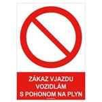 Zákaz vjazdu vozidlám s pohonom na plyn   - bezpečnostná tabuľka , samolepka A5