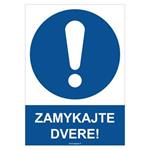 Zamykajte dvere! - bezpečnostná tabuľka, plast 2 mm - A4 